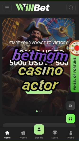 betmgm casino actor-asdasdzhjkds.com